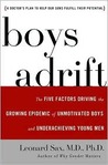 Boys Adrift: The Five Factors Driving the Growing Epidemic of Unmotivated Boys and Underachieving